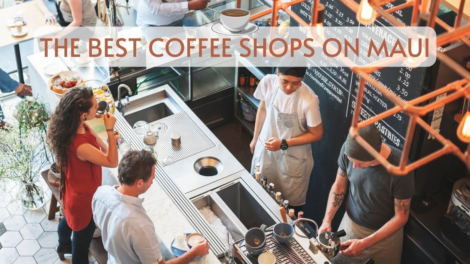 Enjoying the Best Coffee On Maui By Area Maui's Best Coffee Shops